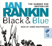 Black and Blue written by Ian Rankin performed by James MacPherson on CD (Abridged)